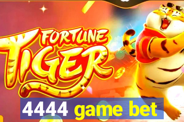 4444 game bet