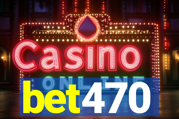 bet470