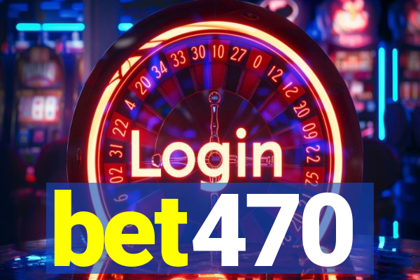 bet470