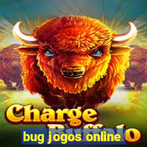 bug jogos online