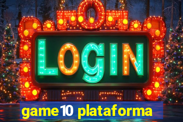 game10 plataforma