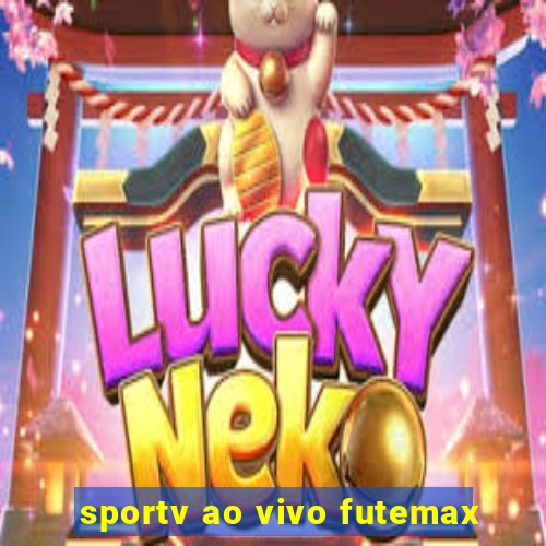 sportv ao vivo futemax