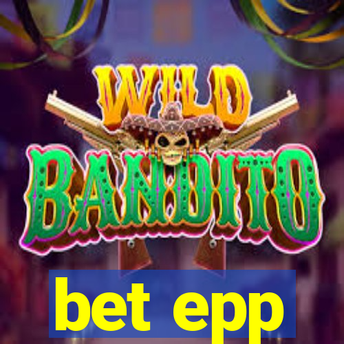 bet epp