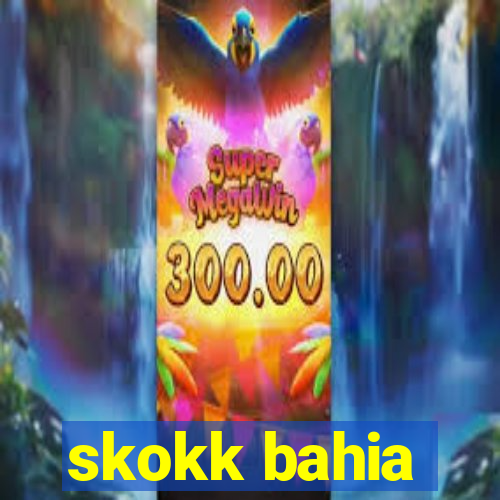 skokk bahia