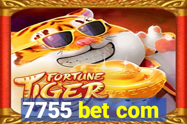 7755 bet com