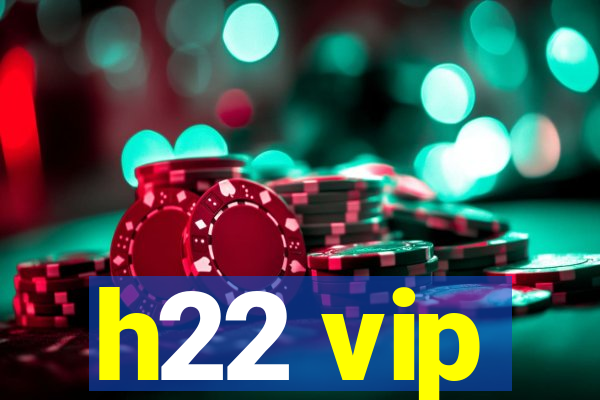 h22 vip