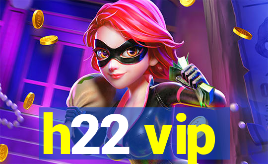 h22 vip