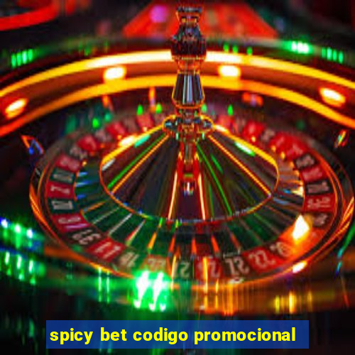 spicy bet codigo promocional