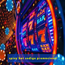 spicy bet codigo promocional