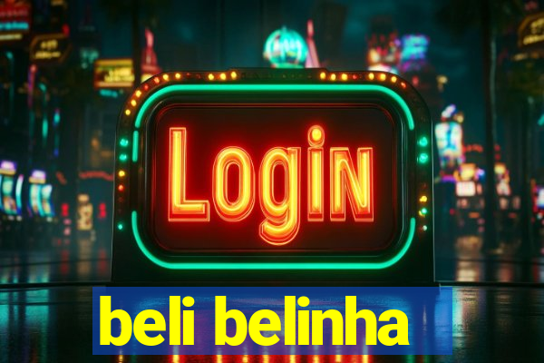 beli belinha