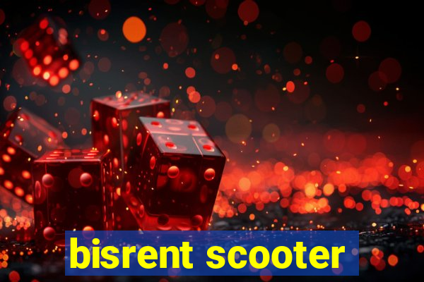 bisrent scooter
