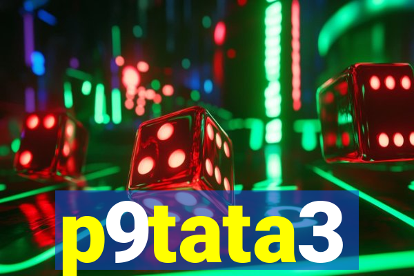 p9tata3