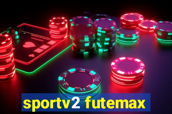 sportv2 futemax