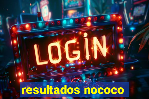 resultados nococo