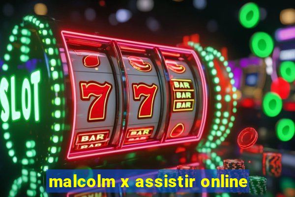 malcolm x assistir online