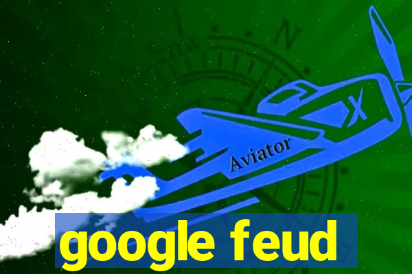 google feud