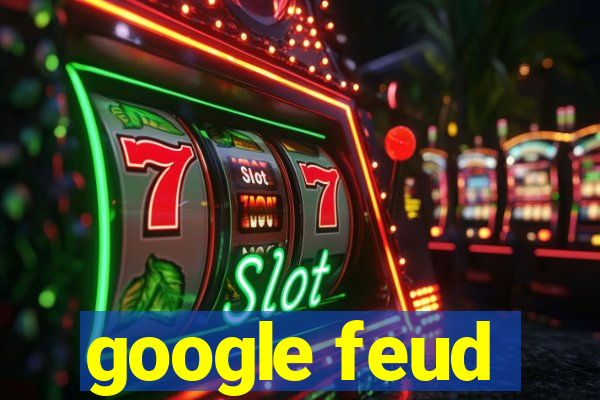 google feud