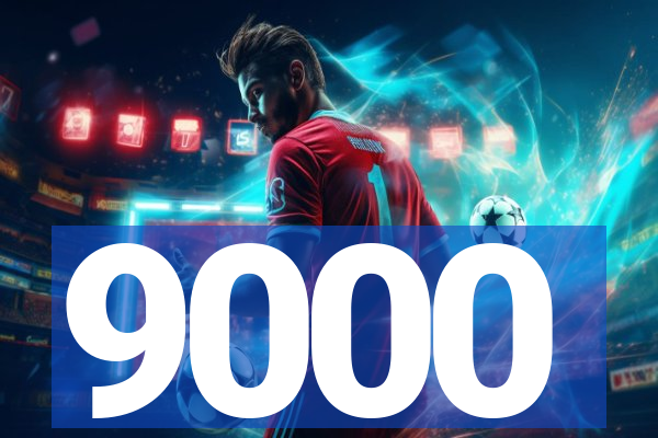 9000