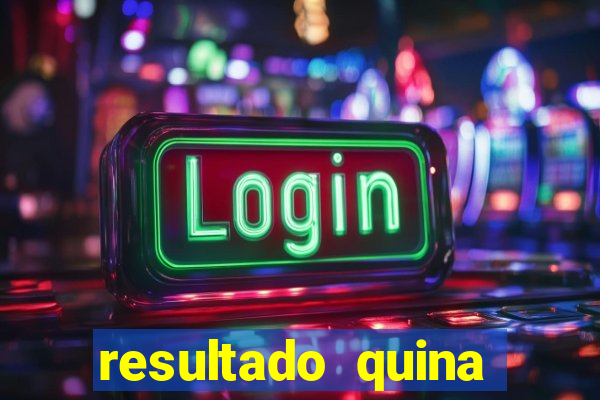 resultado quina giga bicho