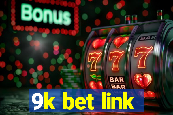 9k bet link