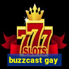buzzcast gay