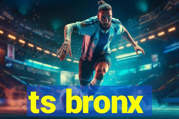ts bronx