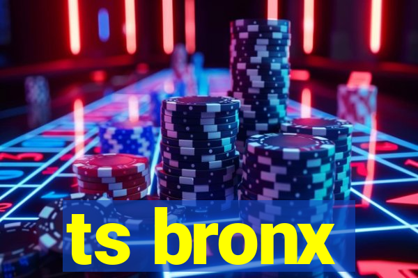 ts bronx