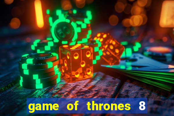 game of thrones 8 temporada torrent
