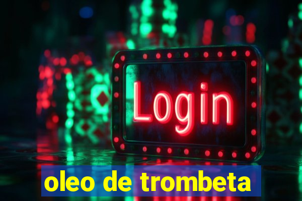 oleo de trombeta