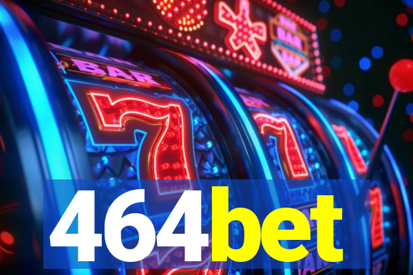 464bet