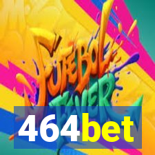 464bet