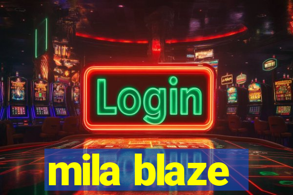 mila blaze