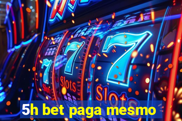 5h bet paga mesmo