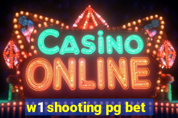 w1 shooting pg bet