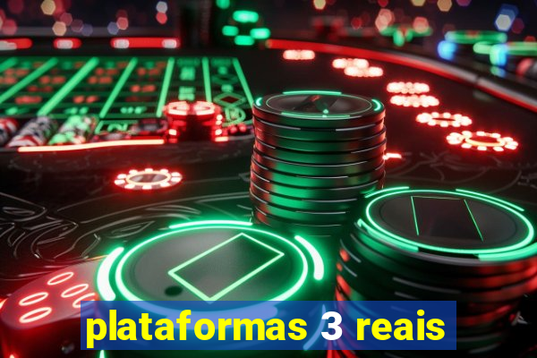 plataformas 3 reais