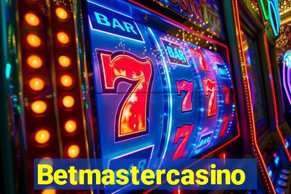 Betmastercasino