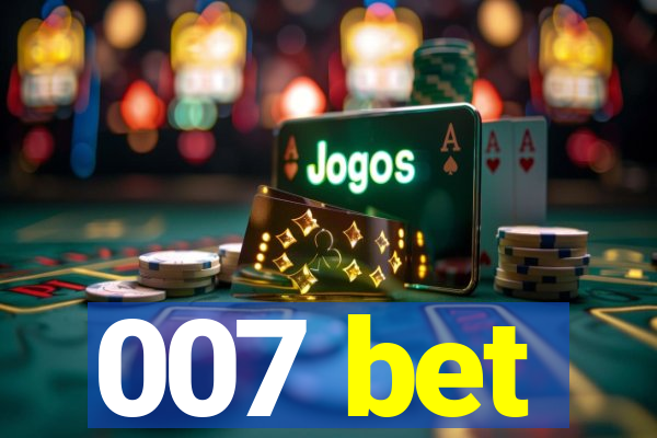 007 bet