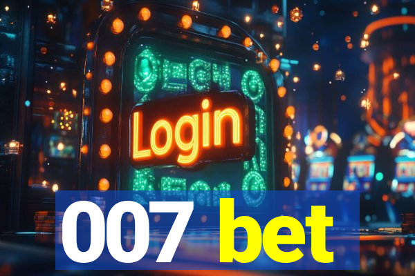 007 bet