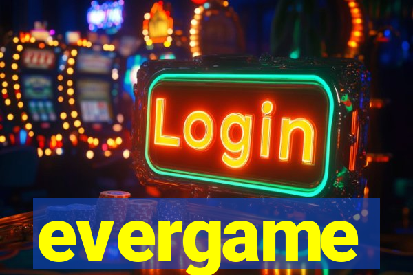evergame