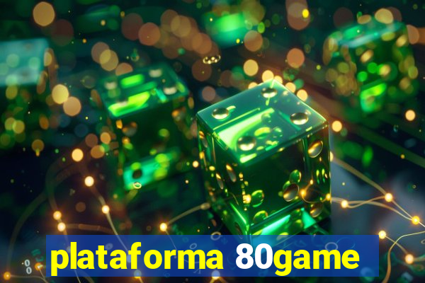 plataforma 80game