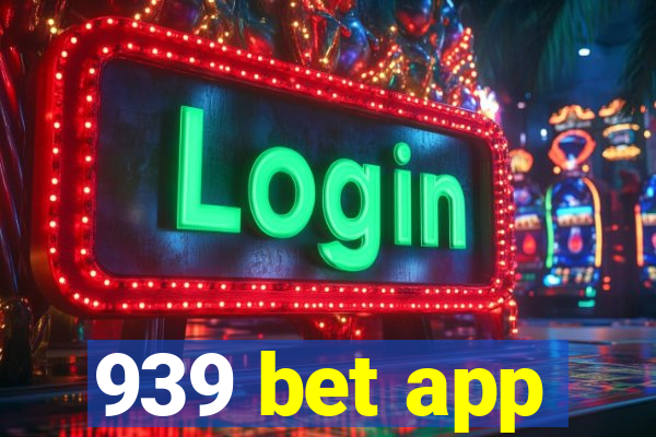 939 bet app