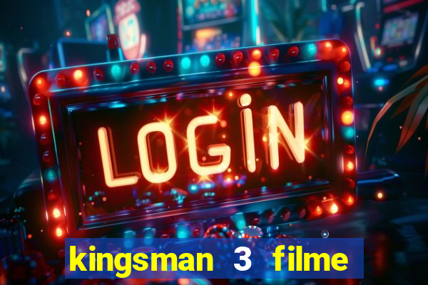 kingsman 3 filme completo dublado superflix