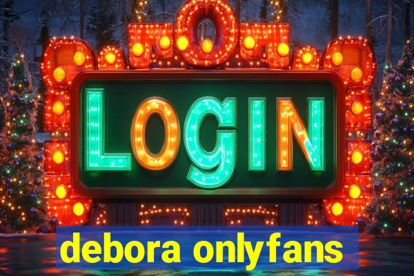 debora onlyfans