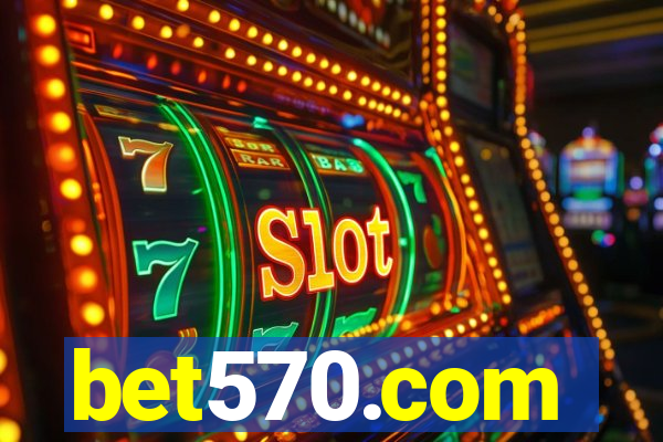 bet570.com