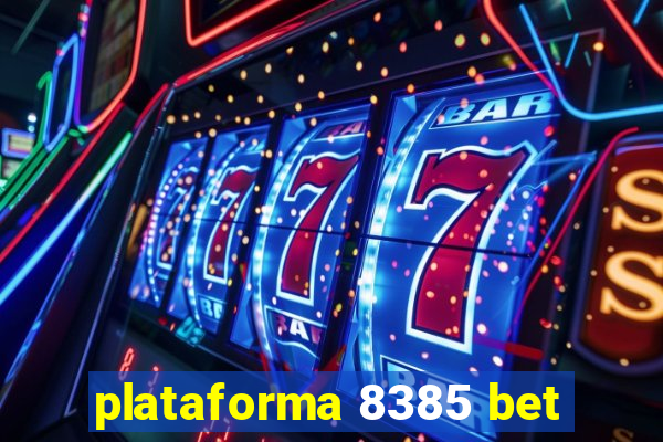 plataforma 8385 bet