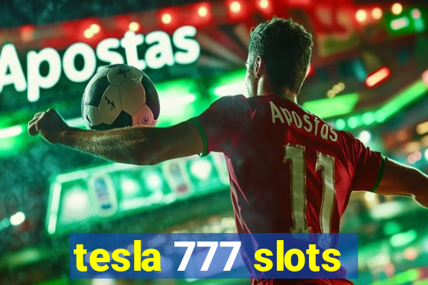 tesla 777 slots