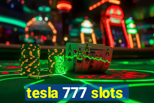tesla 777 slots