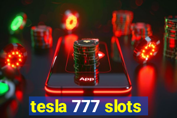 tesla 777 slots