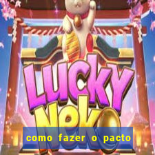 como fazer o pacto de riqueza