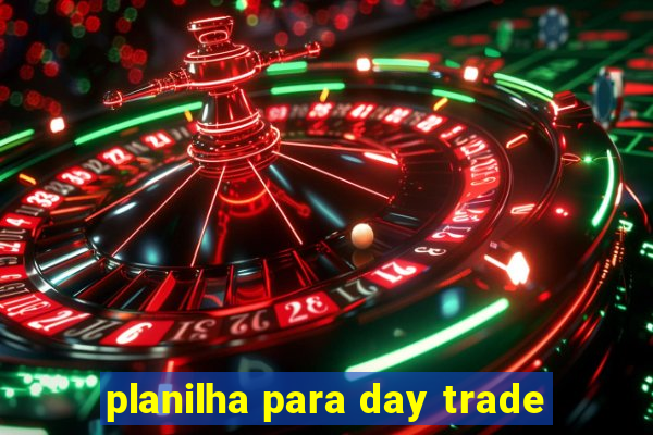 planilha para day trade